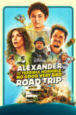 Nonton Film Alexander and the Terrible, Horrible, No Good, Very Bad Road Trip (2025) Subtitle Indonesia