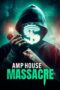 Nonton Film AMP House Massacre (2025) Subtitle Indonesia