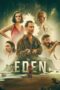 Nonton Film Eden (2025) Subtitle Indonesia Nonton Film Eden (2025) Subtitle Indonesia